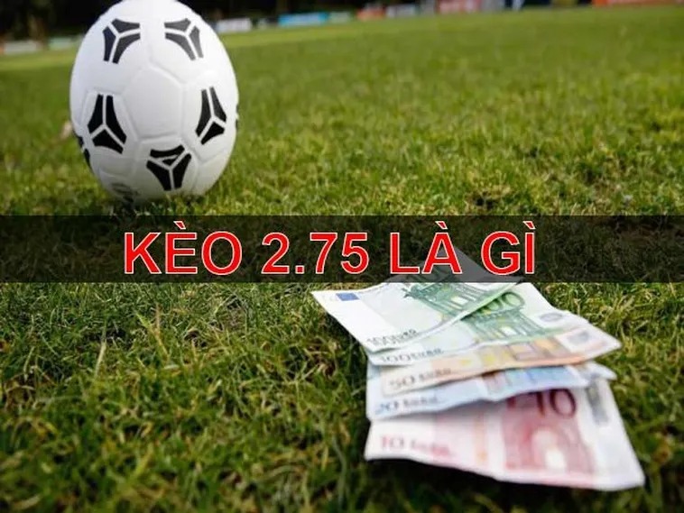 Khám Phá Bí Kíp Chơi Kèo 2.75 Cùng Nhandinhkeonhacai.co: Chinh Phục Mọi Thách Thức Cá Cược!