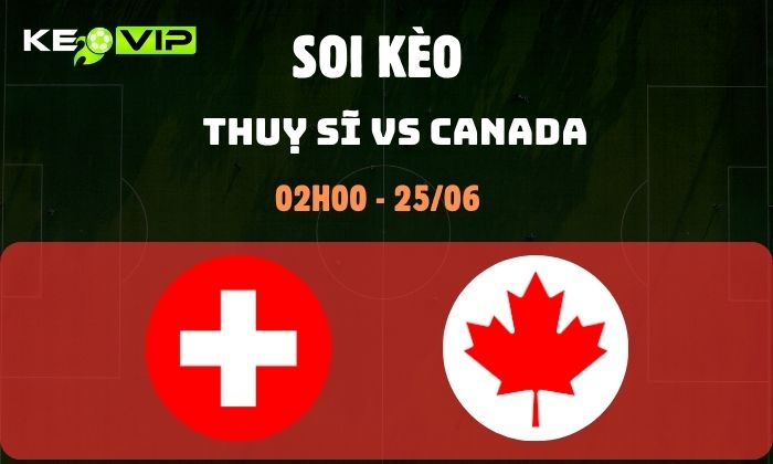 Thụy Sĩ vs Canada