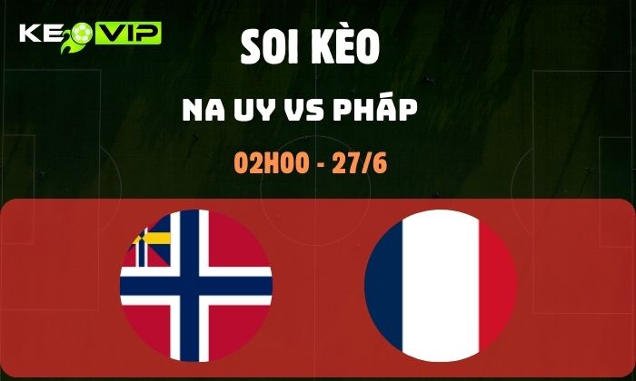 Na Uy vs Pháp